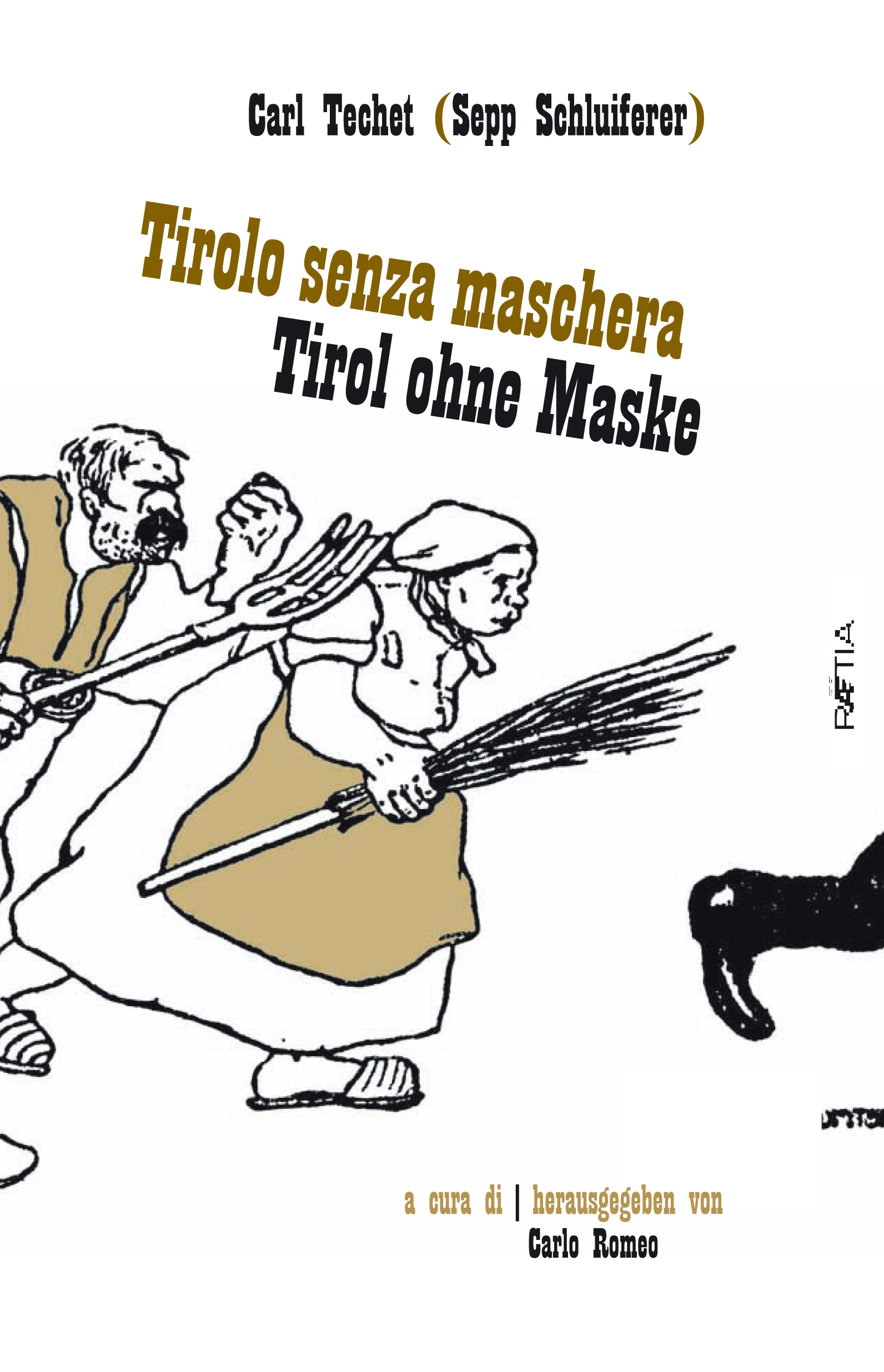 Tirolo senza maschera/Tirol ohne Maske, Edition Raetia 2009